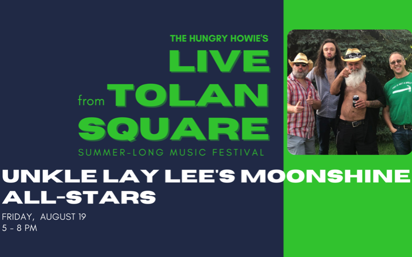 LIVE FROM TOLAN SQUARE: Unkle Lay Lee's Moonshine All-Stars